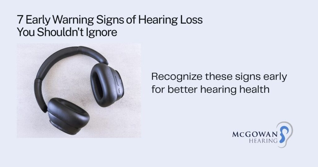 7 Early Warning Signs of Hearing Loss You Shouldn't Ignore